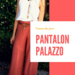 comment porter pantalon palazzo